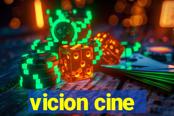 vicion cine